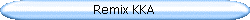 Remix KKA